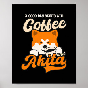 Goede dag start met koffie Akita Design Akita Dog Poster