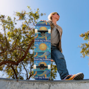 Goede dag Sunshine Skateboard