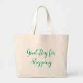 Goede dag voor winkelen grote tote bag (Voorkant)