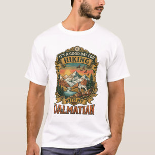 Goede Dag Wandelende Dalmatische Hond Bergen Rivie T-shirt