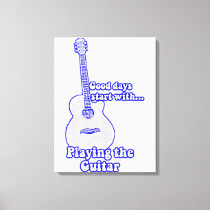 Goede dagen beginnen met gitaar spelen. Blauw. Canvas Afdruk