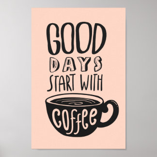 Goede dagen beginnen met koffie | Typografie-citaa Poster