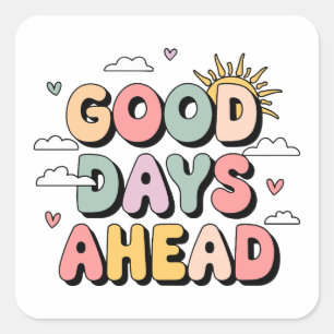Goede dagen vooruit - Schattigee retro positieve q Vierkante Sticker