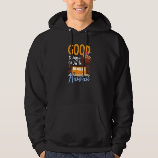Goede Dingen Groeien Hawaii Hoodie (Voorkant)