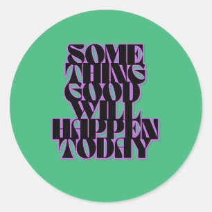 Goede dingen, Inspirerend, Manifestatie, groen Ronde Sticker