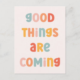 Goede dingen komen tot een positief citaat briefkaart