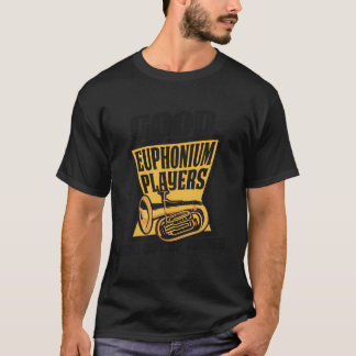 Goede Euphonium spelers blijven uit Treble speler T-shirt