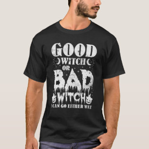 Goede heks of slecht met ik kan gaan beide kanten t-shirt