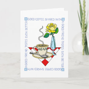 Goede koffie goede vriend kaart