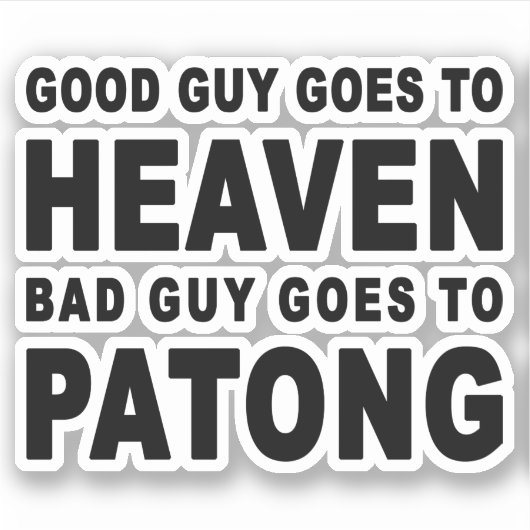 GOEDE MAN GAAT NAAR DE HELE BAD. STICKER (Voorkant)