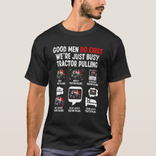 Goede Mannen Bestaan We Zijn Alleen Druk Tractor T-shirt