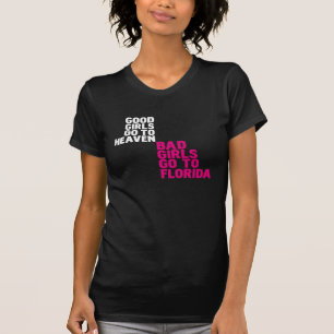 Goede meisjes gaan naar de hemel. Slechte meisjes T-shirt