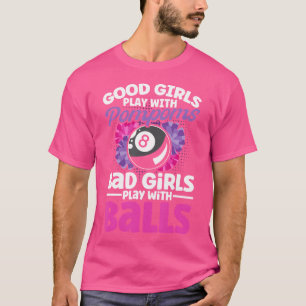 Goede Meisjes Spelen Met Pompoms Biljart Speler Sn T-shirt