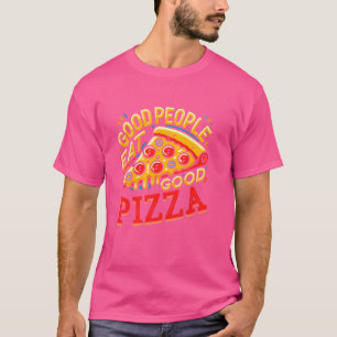 Goede Mensen Eten Goede Pizza Bakker Etenliefhebbe T-shirt