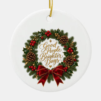 Goede Mensen Helderdere Dagen Krans Ornament