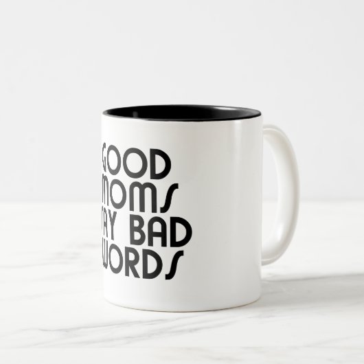 Goede moeders zeggen slechte woorden grappig Gezeg Tweekleurige Koffiemok (Voorkant rechts)