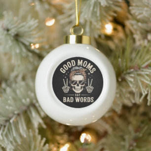 Goede Moeders Zeggen Slechte Woorden Grappig Keramische Bal Ornament