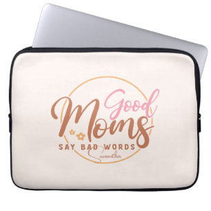 Goede moeders zeggen slechte woorden laptop sleeve