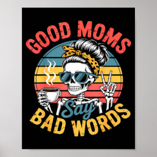 Goede moeders zeggen slechte woorden skelet grappi poster