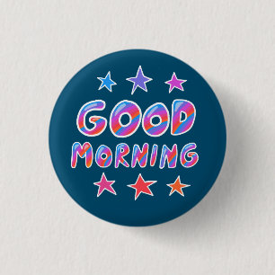 GOEDE MORGEN, kleurrijke vun. koel handschrift Ronde Button 3,2 Cm