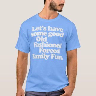 Goede ouderwetse familie Fun Funny Christmas T-shirt
