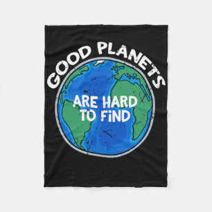 Goede planeten zijn moeilijk te vinden T-Shirt Fleece Deken