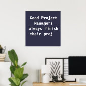 Goede projectmanagers Funny Famous PMO Quote Poster (Thuiskantoor)