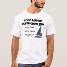 Goede Sailors zijn nooit oud geworden, Fun T-Shirt