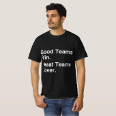 Goede teams winnen. Geweldig Teams Hoesje. Gokken T-shirt (Voorkant volledig)