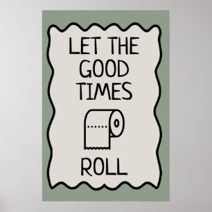 Goede tijden badkamer Humor Poster