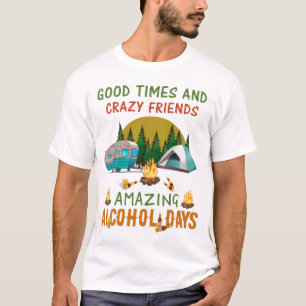 Goede tijden en gekke vrienden geweldig alcohol gr t-shirt
