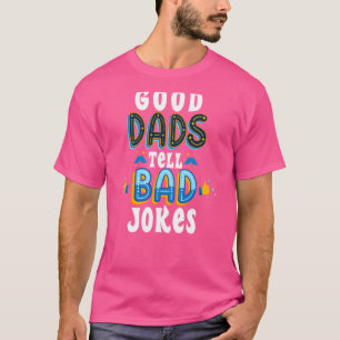 Goede vaders vertellen slechte grappen Familiedine T-shirt