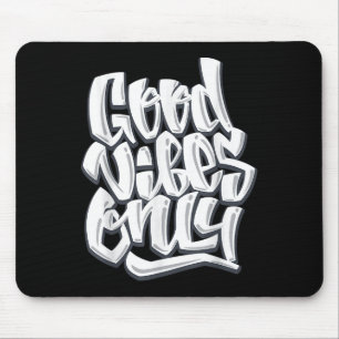 Goede vibes alleen Inspirerend Motivatie quotes Muismat