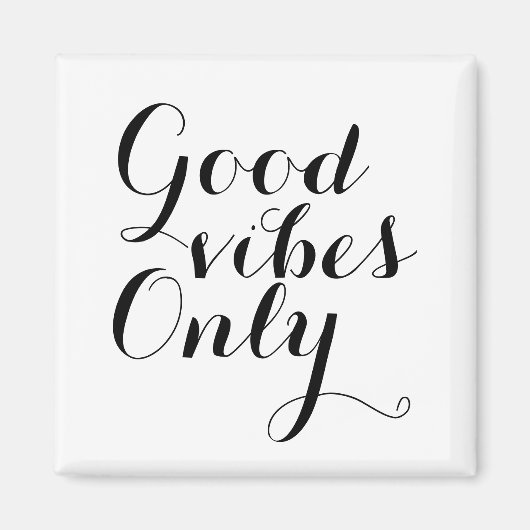 Goede vibes alleen Motivatie bevestiging blij Magneet (Voorkant)