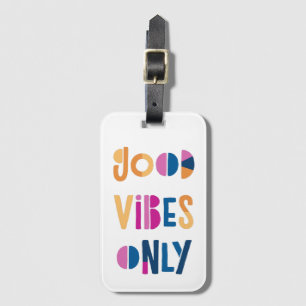 Goede Vibes alleen Motivatie kleurrijke moderne Bagagelabel