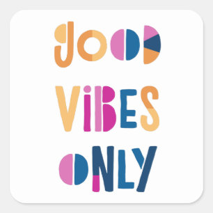 Goede Vibes alleen Motivatie kleurrijke moderne Vierkante Sticker