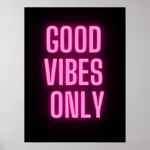 Goede vibes alleen neon roze poster