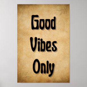 Goede vibes alleen stijl poster