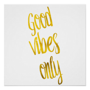 Goede Vibes citeert alleen Gold Faux Foil Vibe Quo Perfect Poster