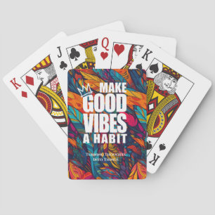 GOEDE VIBES EEN HABIT MAKEN   POKERKAARTEN