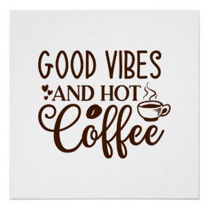 Goede vibes en warme koffie ontwerp perfect poster
