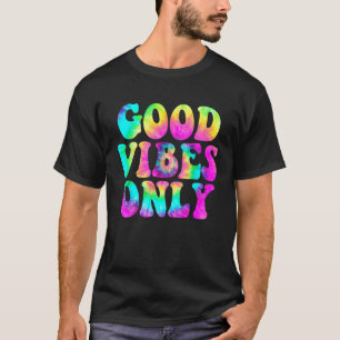 Goede Vibes Only Tie Kleurrijke Schattigee Zomerca T-shirt