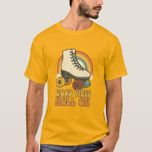 Goede Vibes Rollen Door – Vintage Roller Schaats R T-shirt