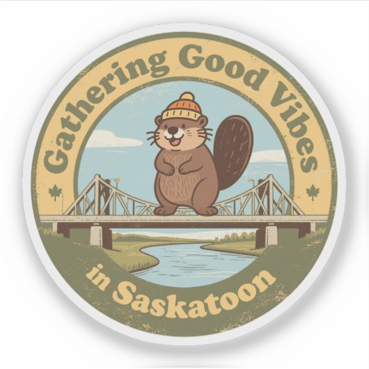 Goede Vibes Verzamelen in Saskatoon Grappige Bever Sticker (Voorkant)