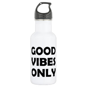 Goede vibes voor altijd Blijf positief Waterfles