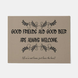 Goede vrienden en goede bier altijd Welkom Doormat Deurmat