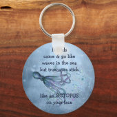 Goede vrienden Stick like Octopus to your face Quo Sleutelhanger (Voorkant)