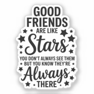 Goede Vrienden Zijn Als Sterren Inspirerende Quote Sticker