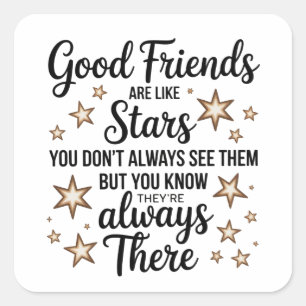 Goede Vrienden Zijn Als Sterren Inspirerende Quote Vierkante Sticker