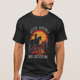 Goede Whisky Slechte Beslissing Grappige Outfits C T-shirt